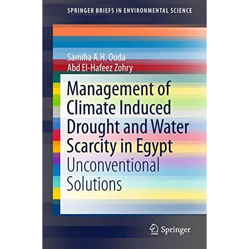 Management of Climate Induced Drought and Water Scarcity in Egypt: Unconventiona [Paperback]