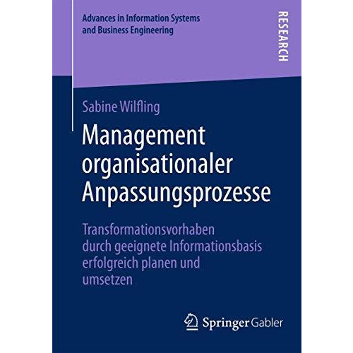 Management organisationaler Anpassungsprozesse: Transformationsvorhaben durch ge [Paperback]