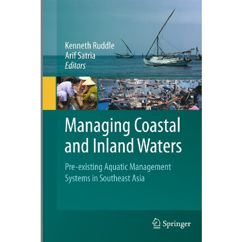 Managing Coastal and Inland Waters: Pre-existing Aquatic Management Systems in S [Paperback]