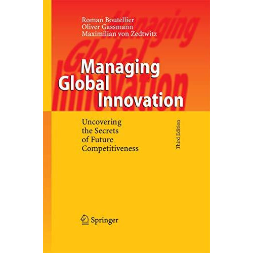 Managing Global Innovation: Uncovering the Secrets of Future Competitiveness [Paperback]