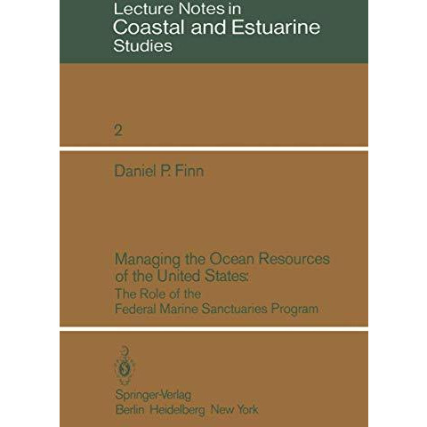 Managing the Ocean Resources of the United States: The Role of the Federal Marin [Paperback]