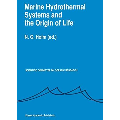 Marine Hydrothermal Systems and the Origin of Life: Report of SCOR Working Group [Paperback]