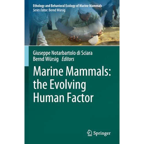 Marine Mammals: the Evolving Human Factor [Paperback]