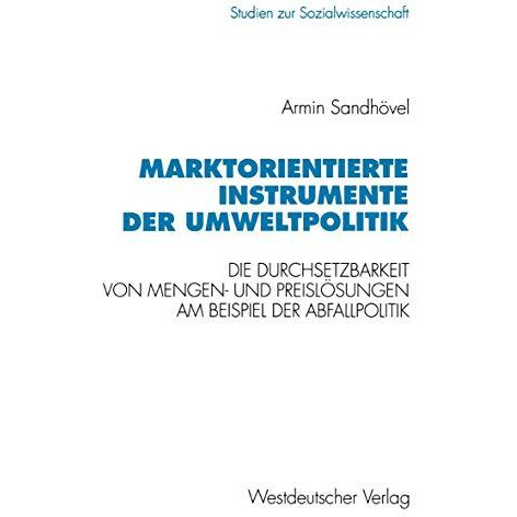 Marktorientierte Instrumente der Umweltpolitik: Die Durchsetzbarkeit von Mengen- [Paperback]