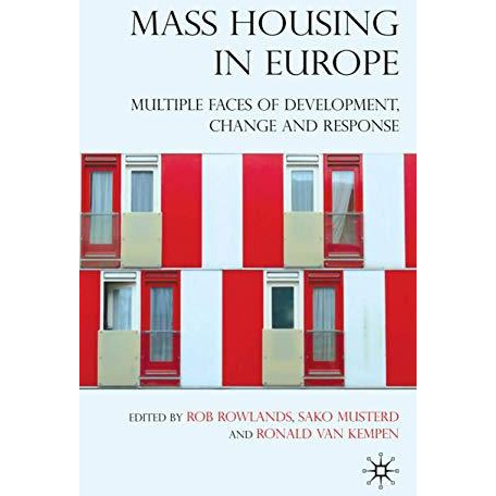 Mass Housing in Europe: Multiple Faces of Development, Change and Response [Hardcover]