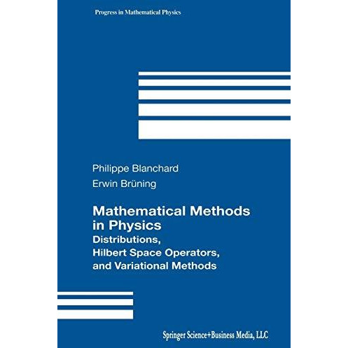 Mathematical Methods in Physics: Distributions, Hilbert Space Operators, and Var [Paperback]