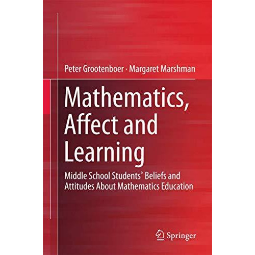 Mathematics, Affect and Learning: Middle School Students Beliefs and Attitudes  [Hardcover]