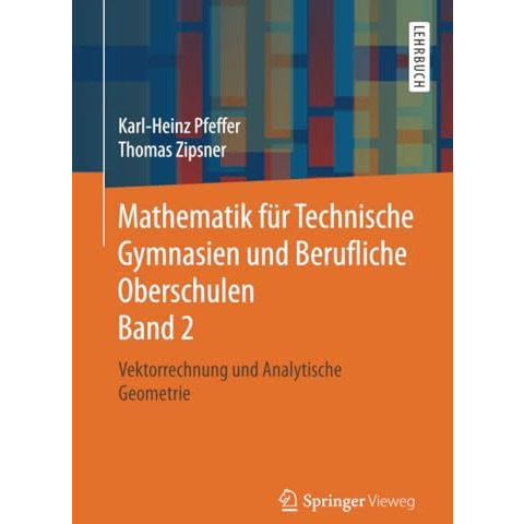 Mathematik f?r Technische Gymnasien und Berufliche Oberschulen Band 2: Vektorrec [Paperback]