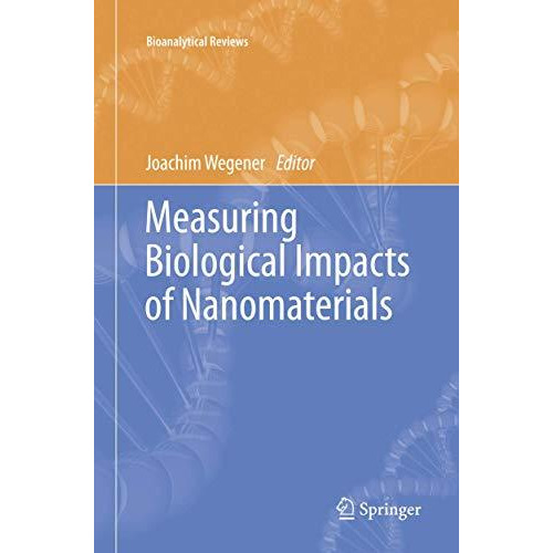 Measuring Biological Impacts of Nanomaterials [Paperback]