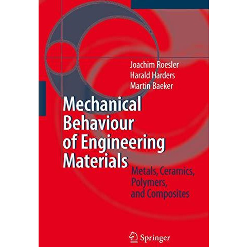 Mechanical Behaviour of Engineering Materials: Metals, Ceramics, Polymers, and C [Hardcover]