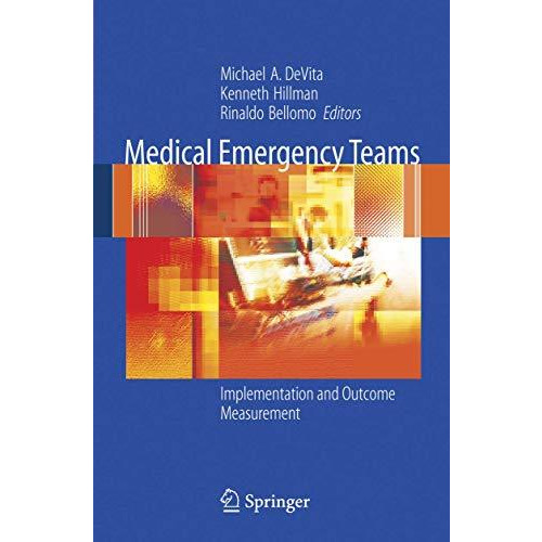 Medical Emergency Teams: Implementation and Outcome Measurement [Paperback]