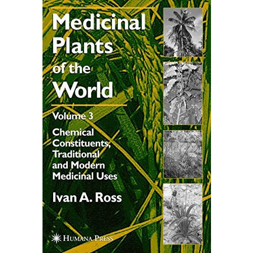 Medicinal Plants of the World, Volume 3: Chemical Constituents, Traditional and  [Paperback]