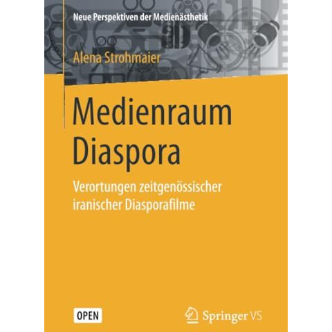 Medienraum Diaspora: Verortungen zeitgen?ssischer iranischer Diasporafilme [Paperback]