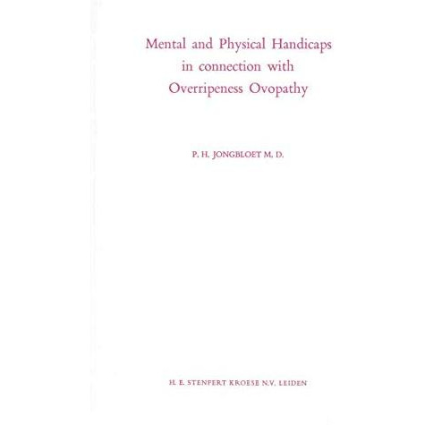 Mental and Physical Handicaps in connection with Overripeness Ovopathy [Paperback]