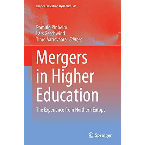 Mergers in Higher Education: The Experience from Northern Europe [Hardcover]