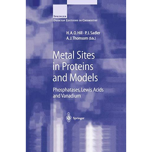 Metal Sites in Proteins and Models: Phosphatases, Lewis Acids and Vanadium [Paperback]