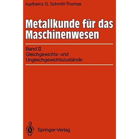 Metallkunde f?r das Maschinenwesen: Band II: Gleichgewichts- und Ungleichgewicht [Paperback]