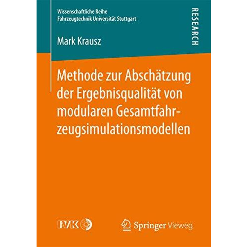 Methode zur Absch?tzung der Ergebnisqualit?t von modularen Gesamtfahrzeugsimulat [Paperback]