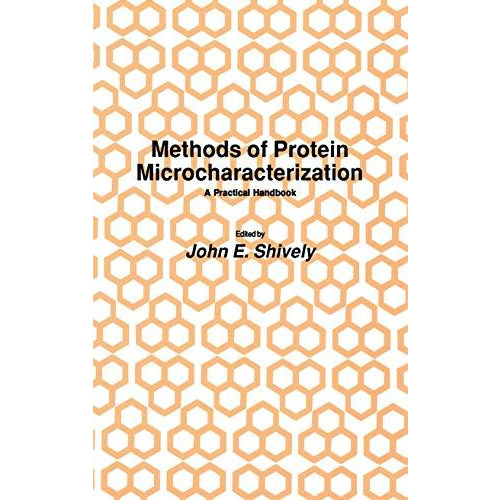 Methods of Protein Microcharacterization: A Practical Handbook [Paperback]