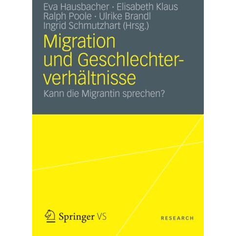 Migration und Geschlechterverh?ltnisse: Kann die Migrantin sprechen? [Paperback]