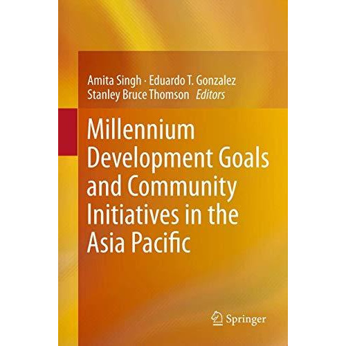 Millennium Development Goals and Community Initiatives in the Asia Pacific [Paperback]