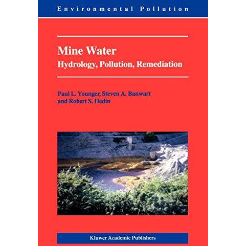 Mine Water: Hydrology, Pollution, Remediation [Paperback]