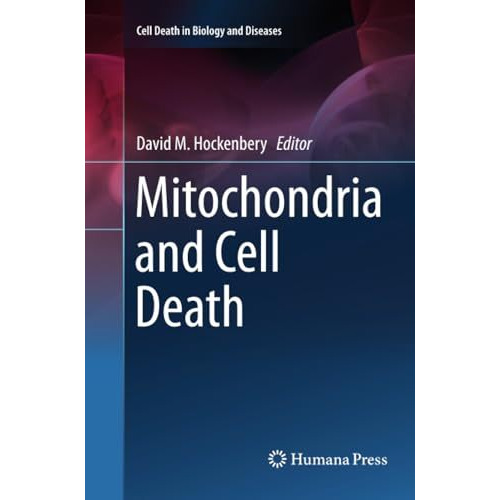 Mitochondria and Cell Death [Paperback]