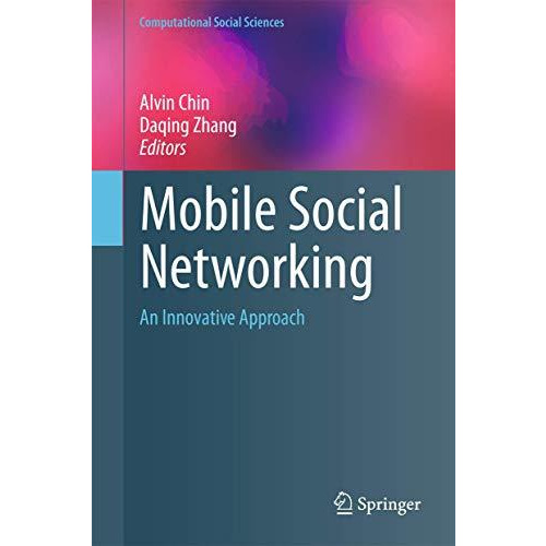 Mobile Social Networking: An Innovative Approach [Hardcover]