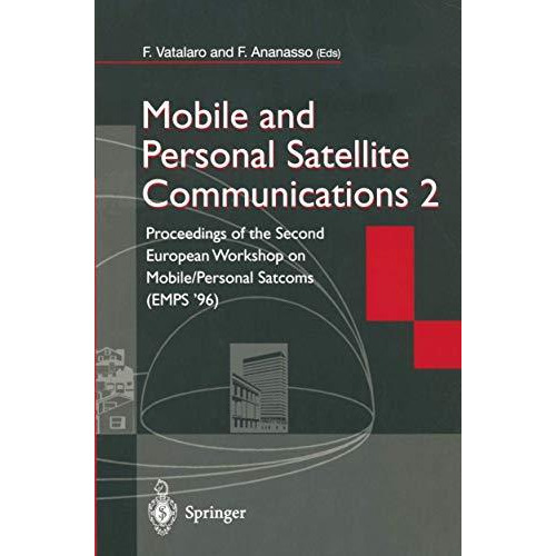 Mobile and Personal Satellite Communications 2: Proceedings of the Second Europe [Paperback]