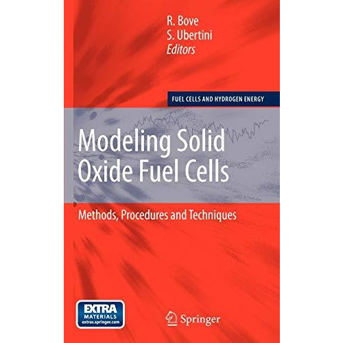 Modeling Solid Oxide Fuel Cells: Methods, Procedures and Techniques [Mixed media product]