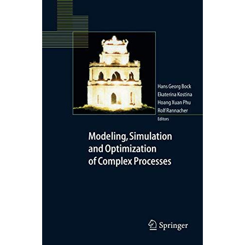 Modeling, Simulation and Optimization of Complex Processes: Proceedings of the I [Paperback]