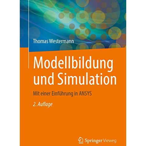 Modellbildung und Simulation: Mit einer Einf?hrung in ANSYS [Paperback]