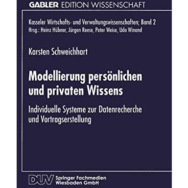 Modellierung pers?nlichen und privaten Wissens: Individuelle Systeme zur Datenre [Paperback]