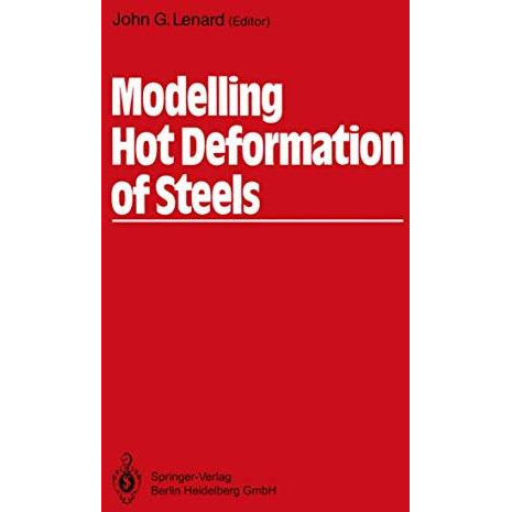 Modelling Hot Deformation of Steels: An Approach to Understanding and Behaviour [Paperback]