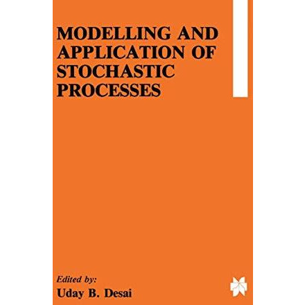 Modelling and Application of Stochastic Processes [Paperback]