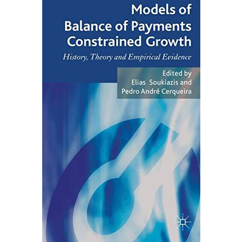 Models of Balance of Payments Constrained Growth: History, Theory and Empirical  [Hardcover]