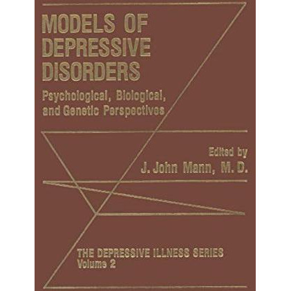 Models of Depressive Disorders: Psychological, Biological, and Genetic Perspecti [Paperback]