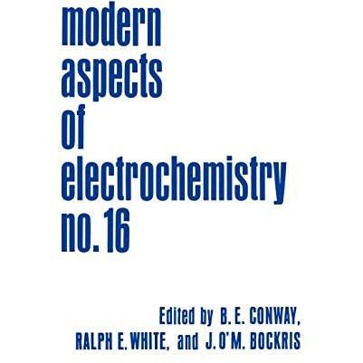 Modern Aspects of Electrochemistry 16 [Hardcover]