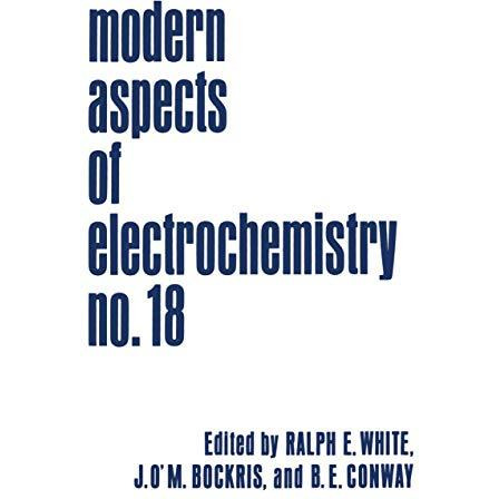 Modern Aspects of Electrochemistry: Volume 18 [Paperback]