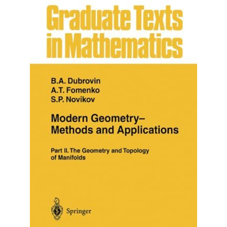 Modern Geometry Methods and Applications: Part II: The Geometry and Topology of [Paperback]