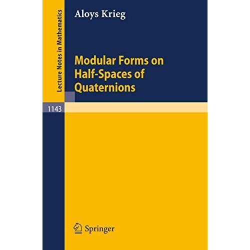 Modular Forms on Half-Spaces of Quaternions [Paperback]