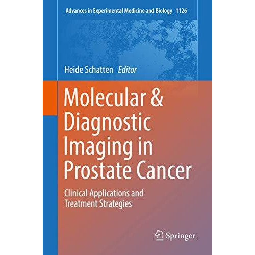 Molecular & Diagnostic Imaging in Prostate Cancer: Clinical Applications and [Hardcover]