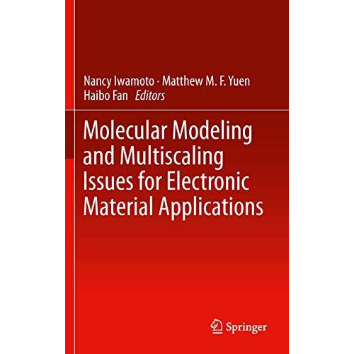 Molecular Modeling and Multiscaling Issues for Electronic Material Applications [Hardcover]