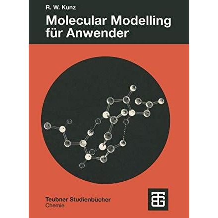 Molecular Modelling f?r Anwender: Anwendung von Kraftfeld- und MO-Methoden in de [Paperback]