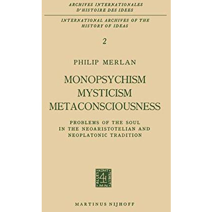 Monopsychism Mysticism Metaconsciousness: Problems of the Soul in the Neoaristot [Paperback]