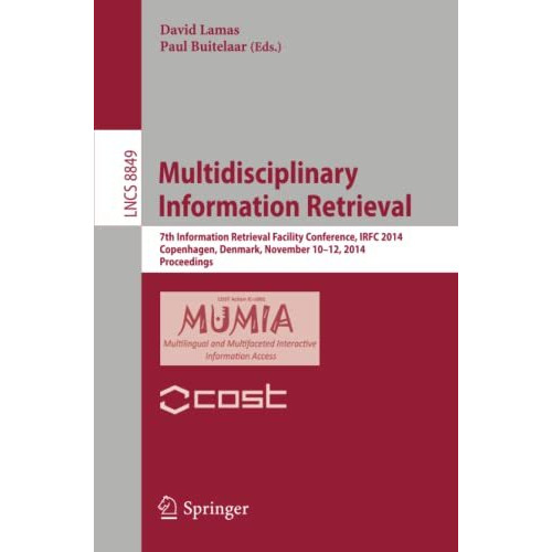 Multidisciplinary Information Retrieval: 7th Information Retrieval Facility Conf [Paperback]