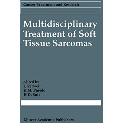 Multidisciplinary Treatment of Soft Tissue Sarcomas [Paperback]