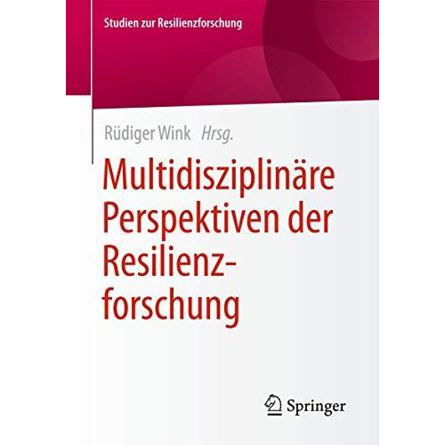 Multidisziplin?re Perspektiven der Resilienzforschung [Paperback]