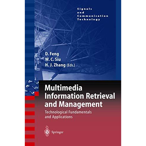 Multimedia Information Retrieval and Management: Technological Fundamentals and  [Paperback]