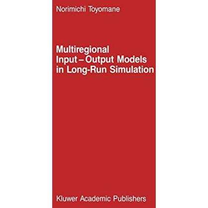 Multiregional Input  Output Models in Long-Run Simulation [Hardcover]